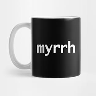 Myrrh White Text Typography Mug